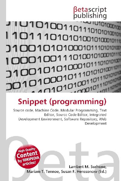 Snippet (programming):         Source code, Machine Code, Modular Programming, Text Editor, Source Code        Editor, Integrated Development Environment, Software Repository, Web        Development