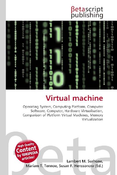 Virtual machine:         Operating System, Computing Platform, Computer Software, Computer,        Hardware Virtualisation, Comparison of Platform Virtual Machines, Memory        Virtualization
