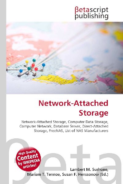 Network-Attached Storage:         Network-Attached Storage, Computer Data Storage, Computer Network,        Database Server, Direct-Attached Storage, FreeNAS, List of NAS        Manufacturers