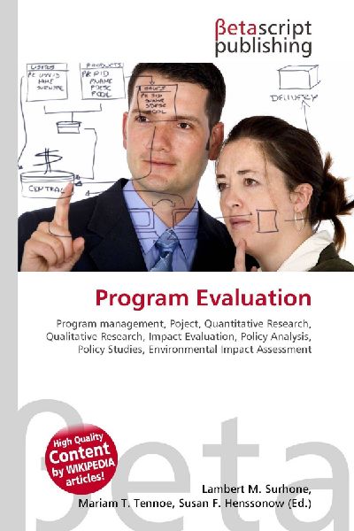 Program Evaluation:         Program management, Poject, Quantitative Research, Qualitative Research,        Impact Evaluation, Policy Analysis, Policy Studies, Environmental Impact        Assessment