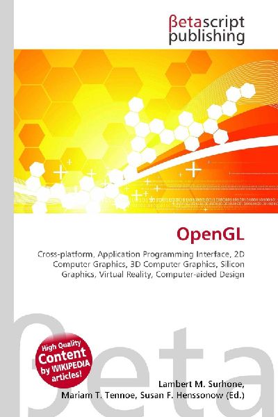 OpenGL:         Cross-platform, Application Programming Interface, 2D Computer Graphics,        3D Computer Graphics, Silicon Graphics, Virtual Reality, Computer-aided        Design