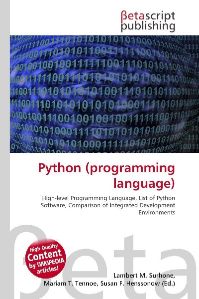 Python (programming language):         High-level Programming Language, List of Python Software, Comparison of        Integrated Development Environments