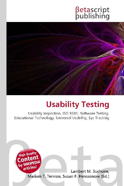 Usability Testing:         Usability Inspection, ISO 9241, Software Testing, Educational        Technology, Universal Usability, Eye Tracking