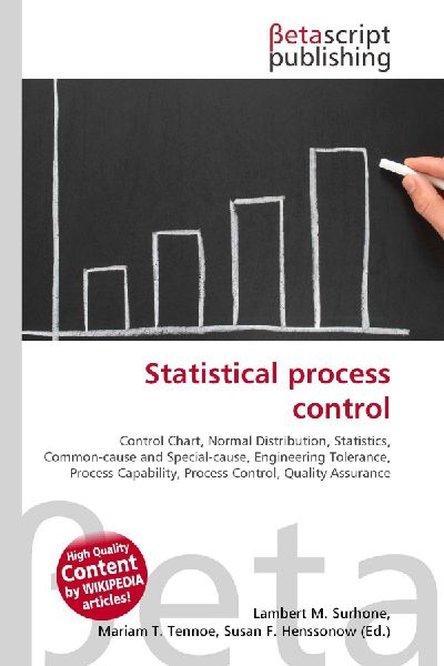 Statistical process control:         Control Chart, Normal Distribution, Statistics, Common-cause and        Special-cause, Engineering Tolerance, Process Capability, Process        Control, Quality Assurance