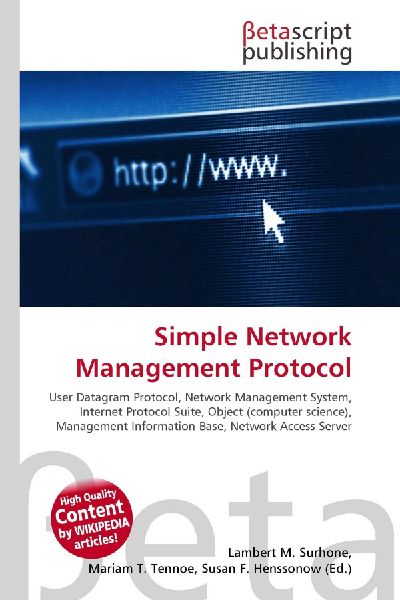 Simple Network Management Protocol:         User Datagram Protocol, Network Management System, Internet Protocol        Suite, Object (computer science), Management Information Base, Network        Access Server
