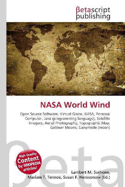 NASA World Wind:         Open Source Software, Virtual Globe, NASA, Personal Computer, Java        (programming language), Satellite Imagery, Aerial Photography,        Topographic Map, Galilean Moons, Ganymede (moon)