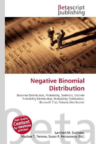 Negative Binomial Distribution:         Binomial Distribution, Probability, Statistics, Discrete Probability        Distribution, Probability Distribution, Bernoulli Trial, Poisson        Distribution