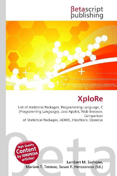 XploRe:         List of statistical Packages, Programming Language, C (Programming        Language), Java Applet, Web Browser, Comparison of Statistical Packages,        ADMB, JHepWork, OpenEpi