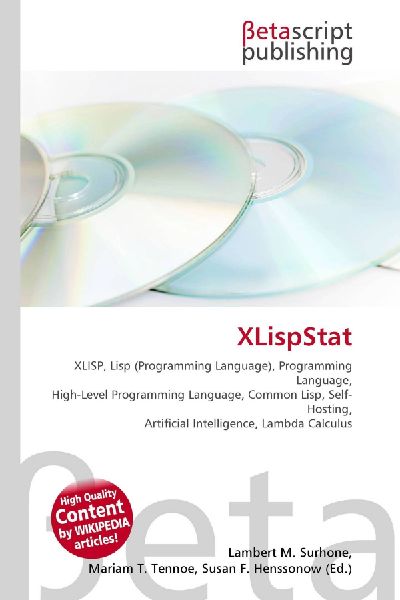 XLispStat:         XLISP, Lisp (Programming Language), Programming Language, High-Level        Programming Language, Common Lisp, Self-Hosting, Artificial        Intelligence, Lambda Calculus