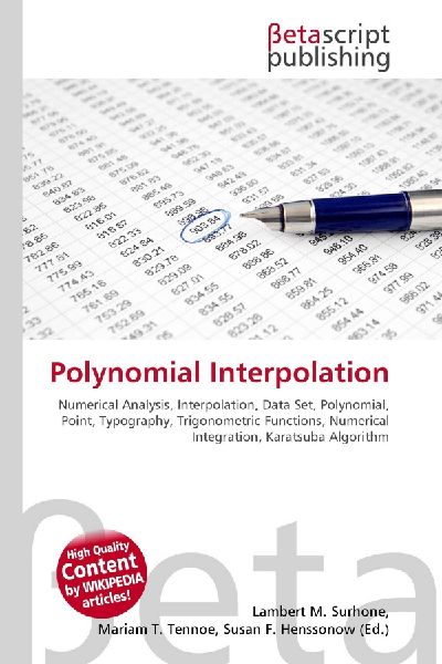 Polynomial Interpolation:         Numerical Analysis, Interpolation, Data Set, Polynomial, Point,        Typography, Trigonometric Functions, Numerical Integration, Karatsuba        Algorithm