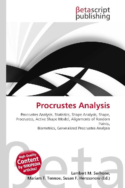 Procrustes Analysis:         Procrustes Analysis, Statistics, Shape Analysis, Shape, Procrustes,        Active Shape Model, Alignments of Random Points, Biometrics, Generalized        Procrustes Analysis