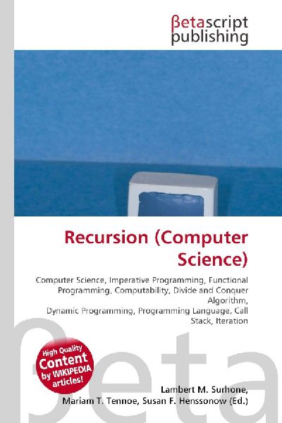 Recursion (Computer Science):         Computer Science, Imperative Programming, Functional Programming,        Computability, Divide and Conquer Algorithm, Dynamic Programming,        Programming Language, Call Stack, Iteration