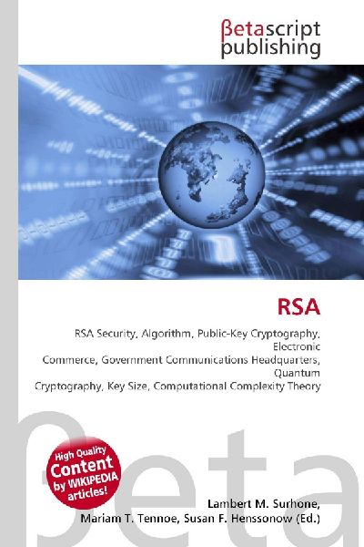 RSA:         RSA Security, Algorithm, Public-Key Cryptography, Electronic Commerce,        Government Communications Headquarters, Quantum Cryptography, Key Size,        Computational Complexity Theory