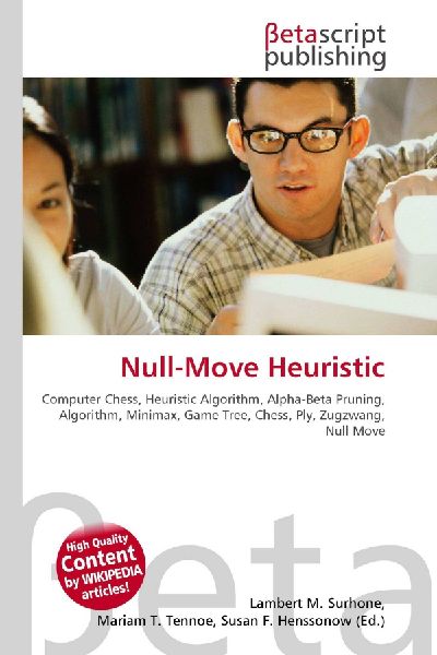Null-Move Heuristic:         Computer Chess, Heuristic Algorithm, Alpha-Beta Pruning, Algorithm,        Minimax, Game Tree, Chess, Ply, Zugzwang, Null Move