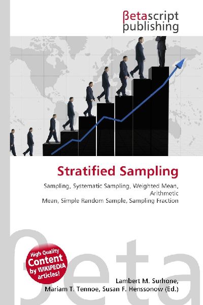 Stratified Sampling:         Sampling, Systematic Sampling, Weighted Mean, Arithmetic Mean, Simple        Random Sample, Sampling Fraction