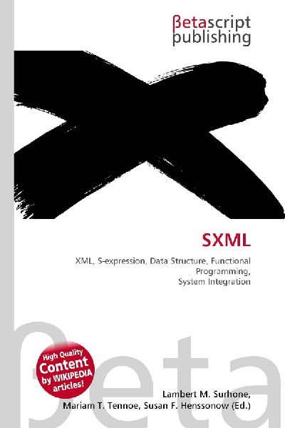 SXML: XML, S-expression, Data Structure, Functional Programming, System Integration