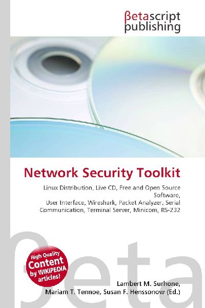 Network Security Toolkit:         Linux Distribution, Live CD, Free and Open Source Software, User        Interface, Wireshark, Packet Analyzer, Serial Communication, Terminal        Server, Minicom, RS-232