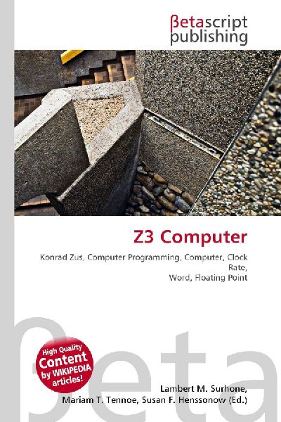 Z3 Computer: Konrad Zus, Computer Programming, Computer, Clock Rate, Word, Floating Point