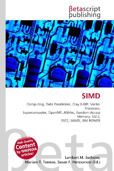 SIMD:         Computing, Data Parallelism, Cray X-MP, Vector Processor, Supercomputer,        OpenMP, AltiVec, Random-Access Memory, SSE3, SSE2, MIMD, IBM POWER