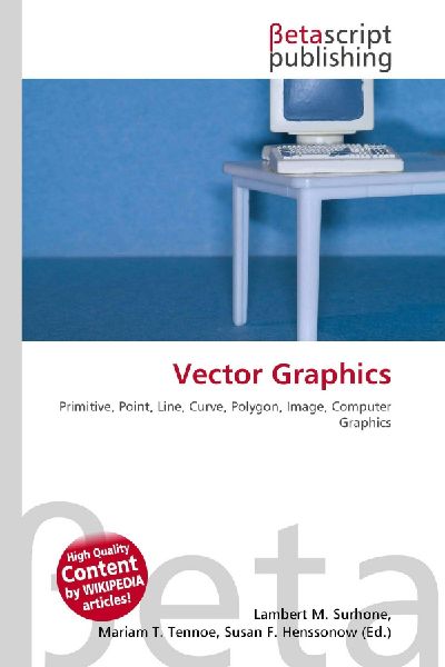 Vector Graphics: Primitive, Point, Line, Curve, Polygon, Image, Computer Graphics