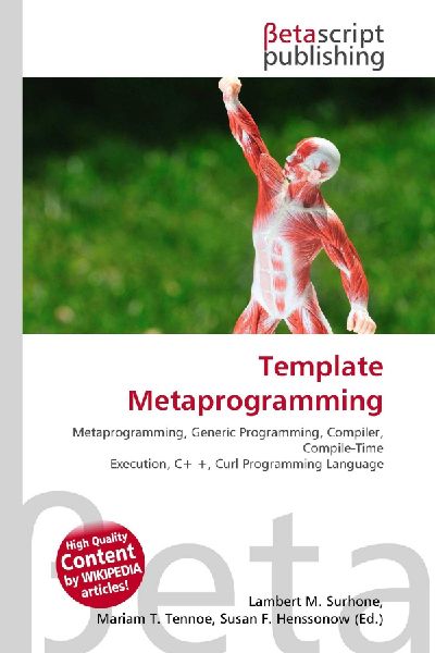 Template Metaprogramming:         Metaprogramming, Generic Programming, Compiler, Compile-Time Execution,        C+ +, Curl Programming Language