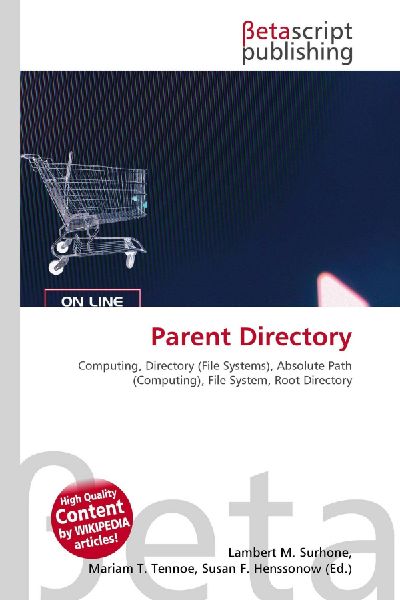 Parent Directory:         Computing, Directory (File Systems), Absolute Path (Computing), File        System, Root Directory