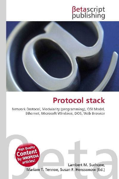 Protocol stack:         Network 0rotocol, Modularity (programming), OSI Model, Ethernet,        Microsoft Windows, DOS, Web Browser