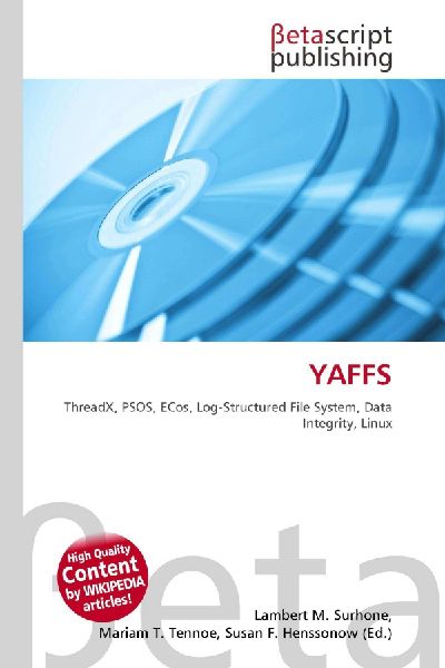 YAFFS: ThreadX, PSOS, ECos, Log-Structured File System, Data Integrity, Linux