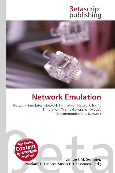 Network Emulation:         Network Simulator, Network Simulation, Network Traffic Simulation,        Traffic Generation Model, Telecommunications Network
