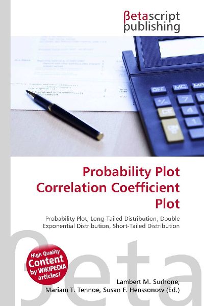Probability Plot Correlation Coefficient Plot:         Probability Plot, Long-Tailed Distribution, Double Exponential        Distribution, Short-Tailed Distribution