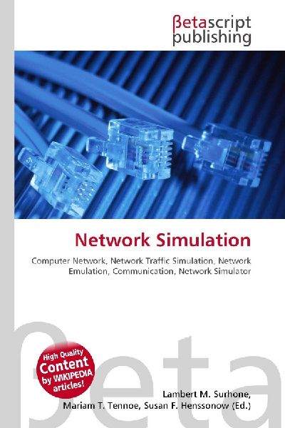 Network Simulation:         Computer Network, Network Traffic Simulation, Network Emulation,        Communication, Network Simulator