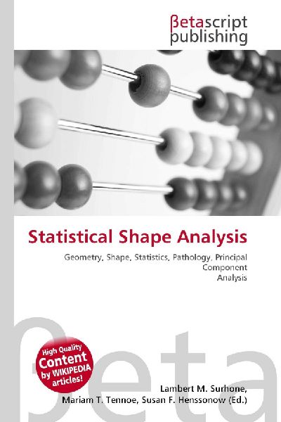 Statistical Shape Analysis: Geometry, Shape, Statistics, Pathology, Principal Component Analysis