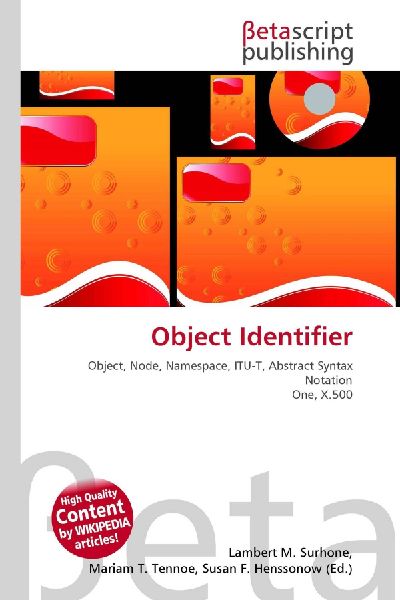 Object Identifier: Object, Node, Namespace, ITU-T, Abstract Syntax Notation One, X.500