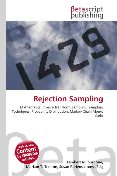 Rejection Sampling:         Mathematics, Inverse Transform Sampling, Sampling Techniques,        Probability Distribution, Markov Chain Monte Carlo