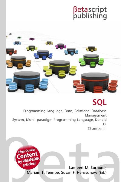SQL:         Programming Language, Data, Relational Database Management System,        Multi- paradigm Programming Language, Donald D. Chamberlin