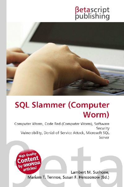 SQL Slammer (Computer Worm):         Computer Worm, Code Red (Computer Worm), Software Security        Vulnerability, Denial-of-Service Attack, Microsoft SQL Server