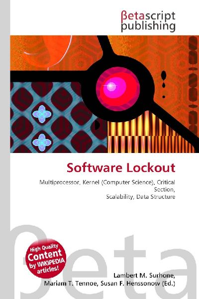 Software Lockout:         Multiprocessor, Kernel (Computer Science), Critical Section,        Scalability, Data Structure