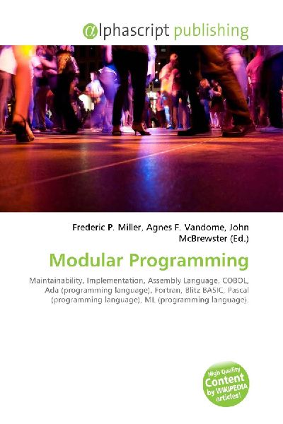 Modular Programming:         Maintainability, Implementation, Assembly Language, COBOL, Ada        (programming language), Fortran, Blitz BASIC, Pascal (programming        language), ML (programming language).