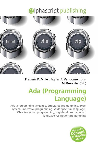 Ada (Programming Language):         Ada (programming language, Structured programming, Type system,        Imperative programming, Wide-spectrum language, Object-oriented        programming, High-level programming language, Computer programming