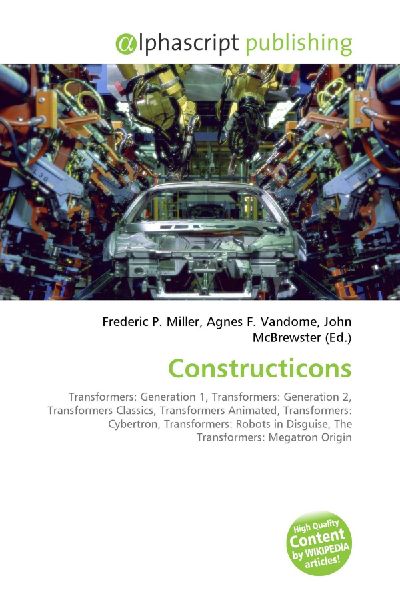 Constructicons:         Transformers: Generation 1, Transformers: Generation 2, Transformers        Classics, Transformers Animated, Transformers: Cybertron, Transformers:        Robots in Disguise, The Transformers: Megatron Origin