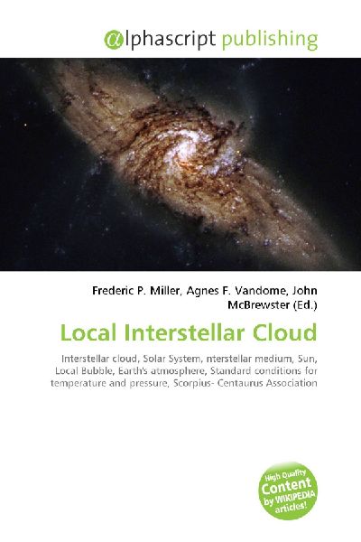 Local Interstellar Cloud:         Interstellar cloud, Solar System, nterstellar medium, Sun, Local Bubble,        Earths atmosphere, Standard conditions for temperature and pressure,        Scorpius- Centaurus Association
