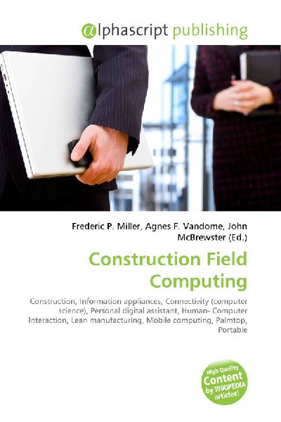 Construction Field Computing:         Construction, Information appliances, Connectivity (computer science),        Personal digital assistant, Human- Computer Interaction, Lean        manufacturing, Mobile computing, Palmtop, Portable