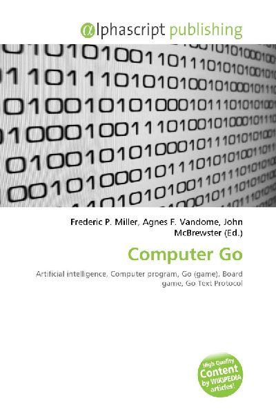 Computer Go:         Artificial intelligence, Computer program, Go (game), Board game, Go        Text Protocol