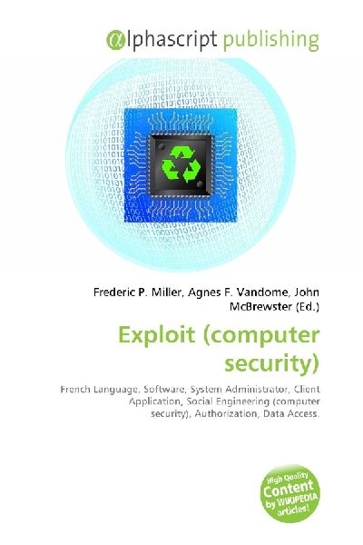 Exploit (computer security):         French Language, Software, System Administrator, Client Application,        Social Engineering (computer security), Authorization, Data Access.