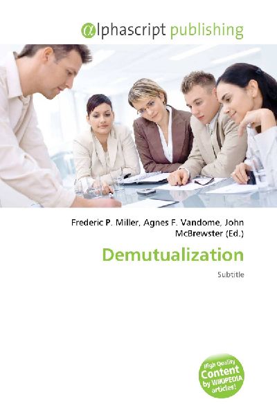 Demutualization: Subtitle