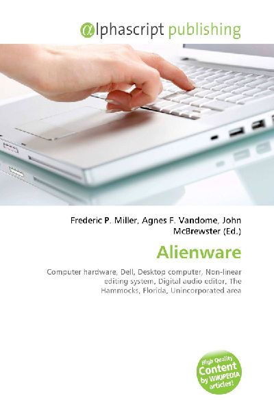 Alienware:         Computer hardware, Dell, Desktop computer, Non-linear editing system,        Digital audio editor, The Hammocks, Florida, Unincorporated area