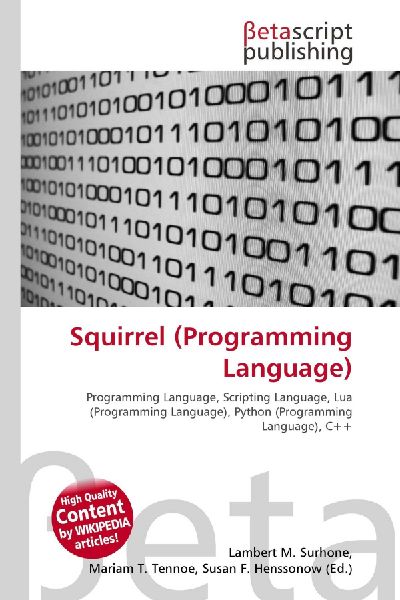 Squirrel (Programming Language):         Programming Language, Scripting Language, Lua (Programming Language),        Python (Programming Language), C++