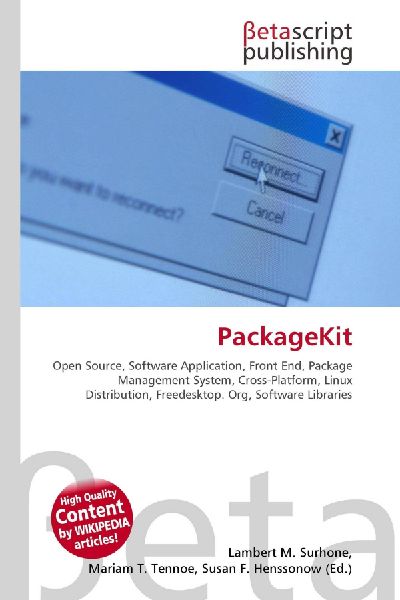 PackageKit:         Open Source, Software Application, Front End, Package Management System,        Cross-Platform, Linux Distribution, Freedesktop. Org, Software Libraries