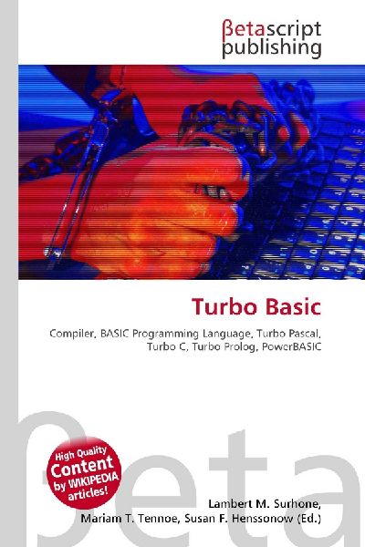 Turbo Basic:         Compiler, BASIC Programming Language, Turbo Pascal, Turbo C, Turbo        Prolog, PowerBASIC