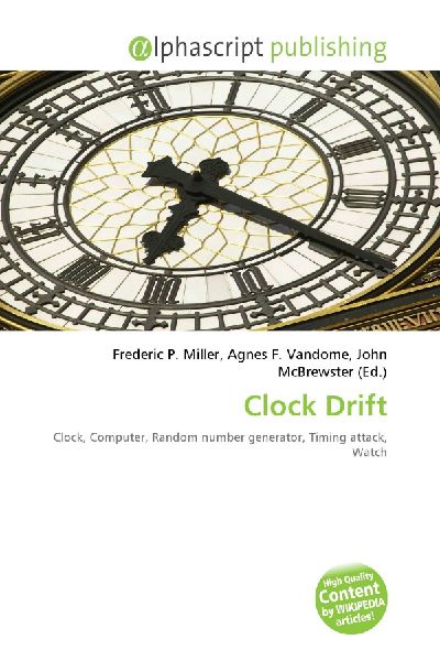 Clock Drift: Clock, Computer, Random number generator, Timing attack, Watch